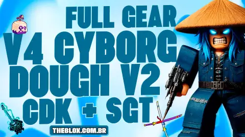 [PROMOÇÃO]〔🤖⚔️🍩🎸〕CYBORG V4 FULL GEAR + DOUGH V2 + CDK + SKULL GUITAR + GODHUMAN + LVL MAX + FRUTAS E ITENS