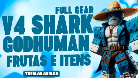 〔🦈🎸〕FULL V4 SHARK  + GODHUMAN +  LVL MAX + FRUTAS, ITENS E ESPADAS