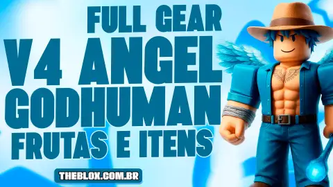 🔥〔😇🎸〕 V4 ANGEL FULL GEAR + GODHUMAN + LEVEL MAX +  FRUTA E ITENS