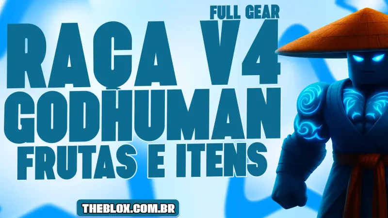 🔥〔❓🔷〕V4 FULL GEAR+ LEVEL MAX + GODHUMAN + FRUTAS E ITENS
