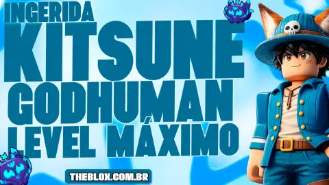 🦊KITSUNE + GODHUMAN + LEVEL MAX + FRUTAS e espadas