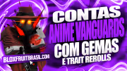 Conta Anime Vanguards com Gemas e Trait Rerolls