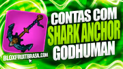 Conta Blox Fruits com Shark Anchor