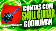 Conta Blox Fruits com Skull Guitar (SG)