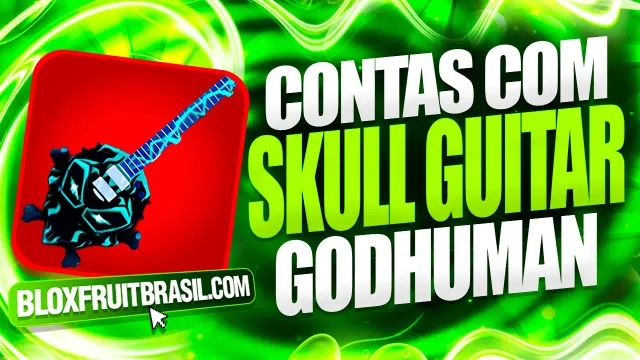 Conta Blox Fruits com Skull Guitar (SG)
