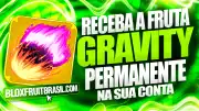 Fruta Permanente Gravity