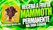 Fruta Permanente Mammoth