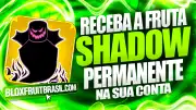 Fruta Permanente Shadow