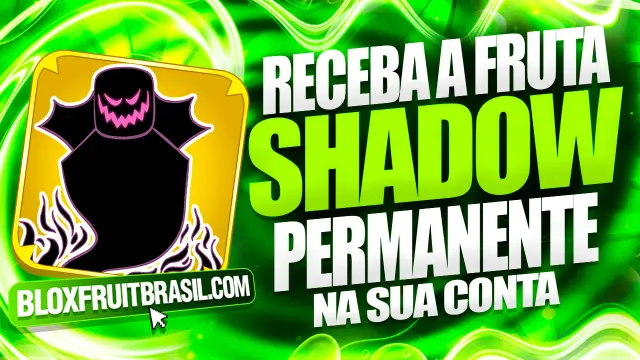 Fruta Permanente Shadow