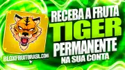 Fruta Permanente Tiger